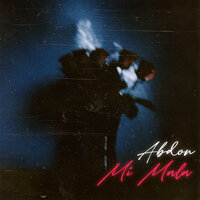 Mi Mala - Abdón