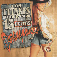 Enamorado Hasta Las Cachas - Los Titanes De Durango
