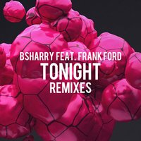 Tonight - Bsharry & Frank Ford