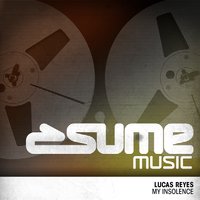 My Insolence - Lucas Reyes