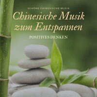 Balsam für die Seele - Chinesische Musik Akademie