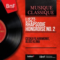 Hungarian Rhapsodies, S. 244: No. 2 in C-Sharp Minor, Pt. 1 - Česká filharmonie & Ференц Лист