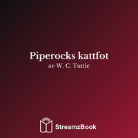 Piperocks kattfot - 15 - W. C. Tuttle & StreamzBook Svenska & StreamzBook Äventyr Svenska