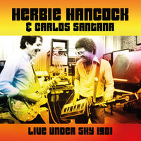 Watermelon Man / Evil Ways / Watermelon Man - Herbie Hancock & Carlos Santana