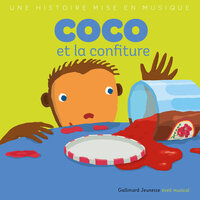 Coco et la confiture - Gallimard Jeunesse & Coco le ouistiti
