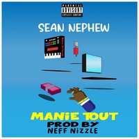 Manie Tout - Sean Nephew