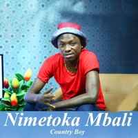 Nimetoka Mbali - Country Boy