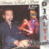 Rani maadab maa li nebghiha - Djalti Wahrani