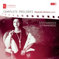 24 Preludes, Op. 34: XX. Allegretto furioso - Alexandra Dariescu & Дмитрий Дмитриевич Шостакович