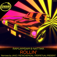 Rollin' - Ramjamsam & Nattikk & Perpetual Present