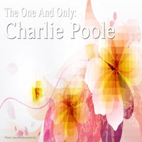 White House Blues - Charlie Poole