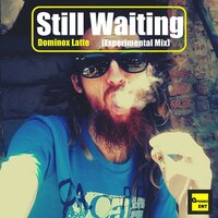 Still Waiting - Dominox Latte