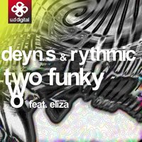 Two Funky Two - Deyn S & Eliza