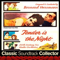 Tender Is the Night - Bernard Herrmann & 20th Century Fox Studio Orchestra & Sammy Fain