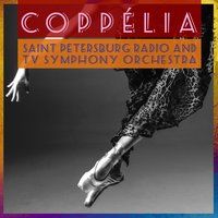 Coppélia, Act III : 27. L'hymen - Saint Petersburg Radio and TV Symphony Orchestra & Станислав Горковенко & Лео Делиб