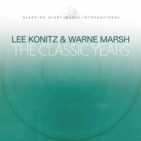 Don't Squawk - Lee Konitz & Warne Marsh