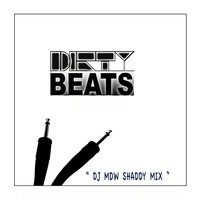 Dirty Beats - DJ MDW