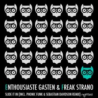 Slide it In - Enthousiaste Gasten & Freak Strano