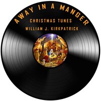 Away in a Manger - Christmas Tunes