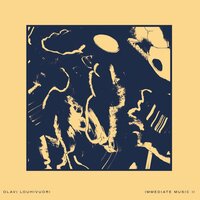 Immediate Music II, Pt. 2 - Olavi Louhivuori