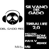 Tribal Life 2.0 - Silvano Del Gado