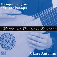Ré mineur: Sarabande de Monsieur Jacquesson - Claire Antonini