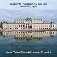 Symphony No.40 in G Minor, K550: IV. Finale (Allegro Assai) - Bruno Walter & The Columbia Symphony Orchestra & Вольфганг Амадей Моцарт