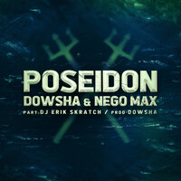 Poseidon - Daniel Shadow & Nego Max & DJ Erik Skratch