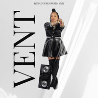 Vent - Dj Naz Gurlpower & 9MR