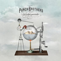 Me and Us - Punch Brothers