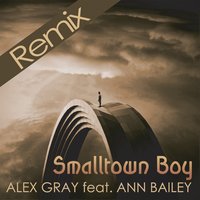 Smalltown Boy - Alex Gray & Ann Bailey & Pietro Coppola