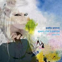 Fini la comédie - Patty Pravo