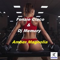Amber Magnolia - Fonzie Ciaco & Linda Laiseman