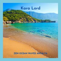 Zen: Ocean Waves Antalya - Kara Lord