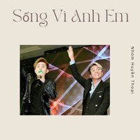 Sống Vì Anh Em Beat - Short Version 1 - Nhóm Huyền Thoại