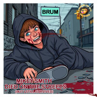 Died In The Streets (But I Still Survived) - Mikey Smith