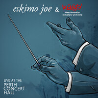 Black Fingernails, Red Wine - Eskimo Joe & West Australian Symphony Orchestra