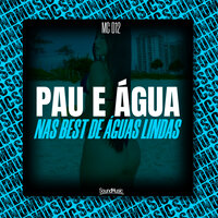 Pau e Água nas Best de Águas Lindas - MC D12