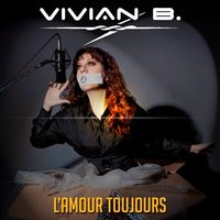 L'amour toujours - Vivian B.
