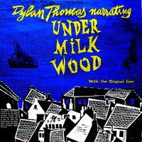 Under Milk Wood, Part 1 - Dylan Thomas & Nancy Wickwire & Sada Poole & Roy Poole & Dion Allen & Allen F. Collins