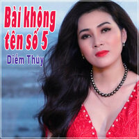 Bài Không Tên Số 5 - Diễm Thùy