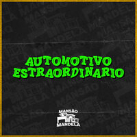 Automotivo Estraordinário - MC Delux & DJ MATHEUS DO INTER