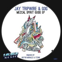 Mezcal Spirit Guide - Jay Tripwire & GOG
