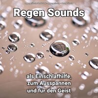 Regengeräusche zur Entspannung - Regengeräusche Harald Genk & Regengeräusche & Naturgeräusche
