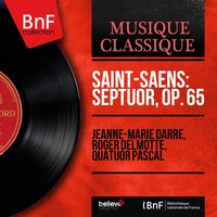 Septet for Piano, Trumpet and Strings in E-Flat Major, Op. 65: IV. Gavotte & Final - Jeanne-Marie Darre & Roger Delmotte & Robert Salles & Leon Pascal & Jacques Dumont & Quatuor Pascal & Камиль Сен-Санс