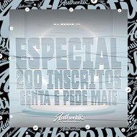 Especial 200 Inscritos - Senta e Pede Mais - DJ MENOR T7
