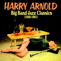 Ramblin' - Harry Arnold