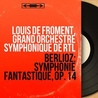 Symphonie fantastique, Op. 14: III. Scène aux champs. Adagio, Pt. 2 - Louis De Froment & Гектор Берлиоз