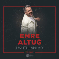 Unutulanlar - Emre Altuğ