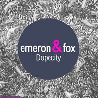 Dopecity - Emeron & Fox